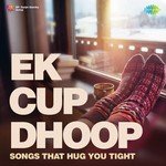 Ek Cup Dhoop - Sachin-Jigar Song Download